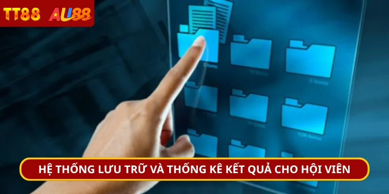 Hệ thống lưu trữ và thống kê kết quả cho hội viên
