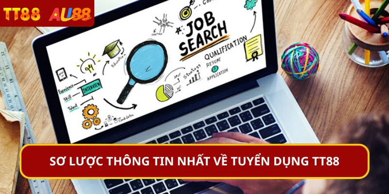 Sơ lược thông tin nhất về tuyển dụng TT88